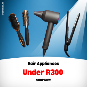 Affordable hair appliances under R300 at KingMart