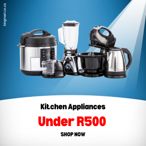 Affordable kitchen appliances under R500 at KingMart